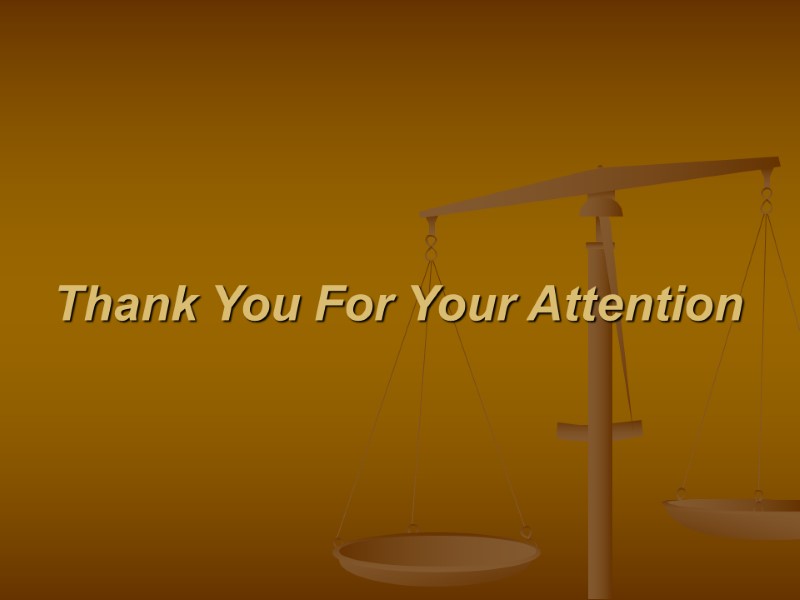 Thank You For Your Attention